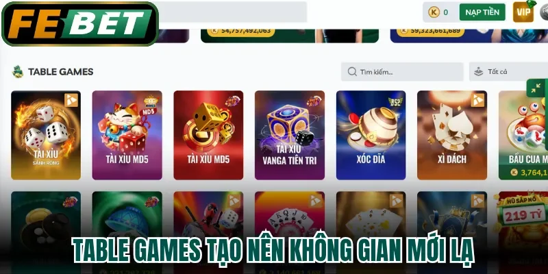 Table games tạo nên không gian mới lạ